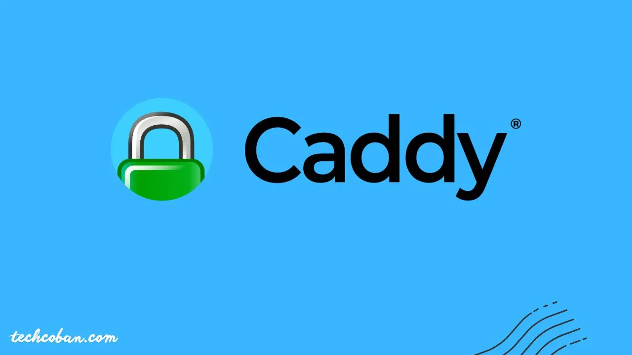 Hướng dẫn cài đặt Caddy Reverse Proxy cực kỳ nhẹ và dễ sử dụng