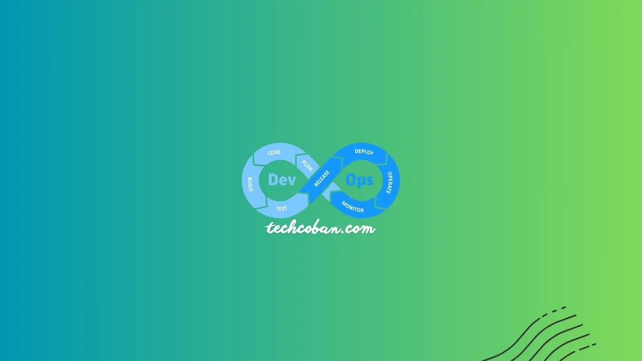 DevOps là gì? Hướng dẫn toàn tập cho người mới bắt đầu