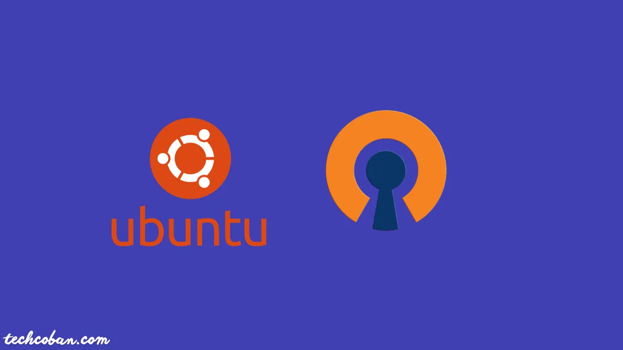 Hướng dẫn cài đặt và cấu hình OpenVPN trên Ubuntu 22.04
