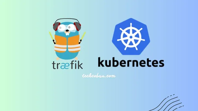 Bảo mật Web Services với Traefik Reverse Proxy