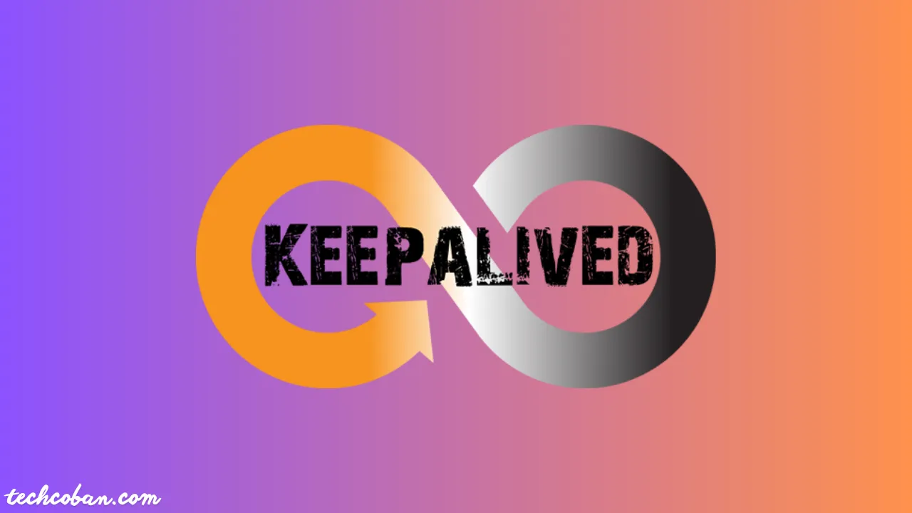 Hướng dẫn cài đặt Keepalived trên Ubuntu 22.04 LTS tạo High Availability